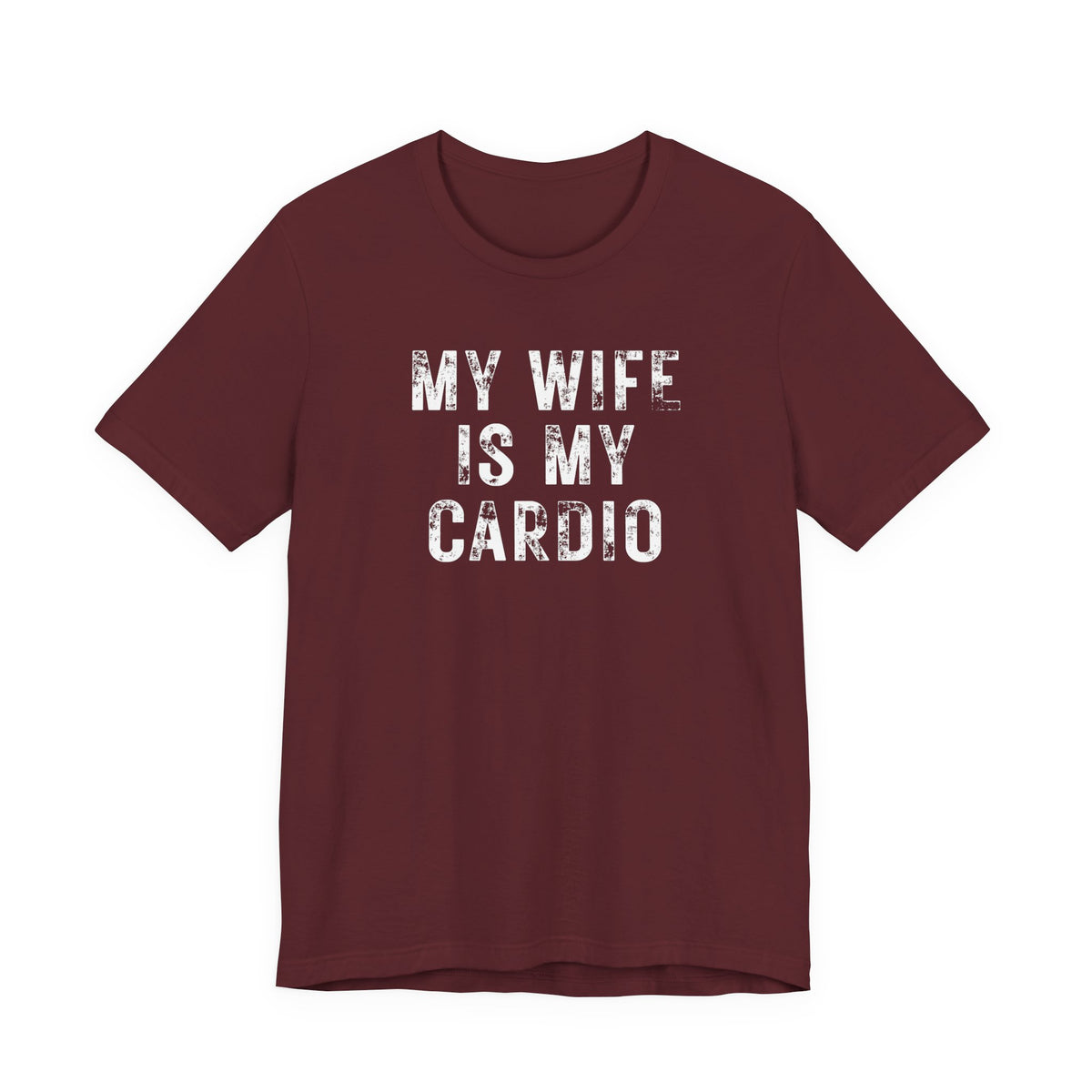 My Wife Is My Cardio T-Shirt — Funny Couples Workout Tee